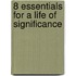 8 Essentials for a Life of Significance