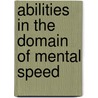 Abilities in the Domain of Mental Speed by Tobias Kuhn