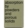 Absorption by Powders and Porous Solids door Jean Rouquerol