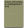 Actors and Acting in Shakespeare's Time by John H. Astington