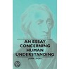 An Essay Concerning Human Understanding door R.S. Woolhouse