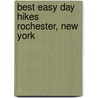 Best Easy Day Hikes Rochester, New York door Randi Minetor