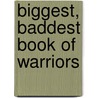 Biggest, Baddest Book of Warriors door Anders Hanson