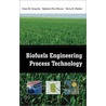 Biofuels Engineering Process Technology by Terry Walker