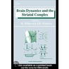 Brain Dynamics and the Striatal Complex by Robert Miller