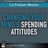 Changing Your Mind's Spending Attitudes