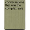 Conversations That Win the Complex Sale door Timothy Riesterer