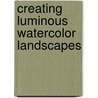 Creating Luminous Watercolor Landscapes door Sterling Edwards