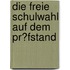 Die Freie Schulwahl Auf Dem Pr�Fstand