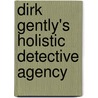 Dirk Gently's Holistic Detective Agency by Usa) Adams Douglas (Purdue University