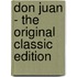 Don Juan - the Original Classic Edition