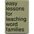 Easy Lessons for Teaching Word Families