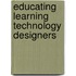 Educating Learning Technology Designers