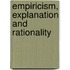 Empiricism, Explanation and Rationality