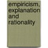 Empiricism, Explanation and Rationality