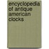 Encyclopedia of Antique American Clocks