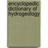 Encyclopedic Dictionary of Hydrogeology by Gregory J. Smith