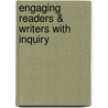 Engaging Readers & Writers with Inquiry door Jeffrey D. Wilhelm