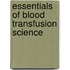 Essentials of Blood Transfusion Science
