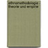 Ethnomethodologie - Theorie Und Empirie