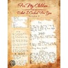 For My Children...What I Cooked for You by B. Bot