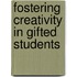 Fostering Creativity in Gifted Students