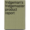 Fridgeman's Fridgemaster Product Report door Ingo Titze