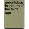 Gerontology in the Era of the Third Age door Kathrin Komp