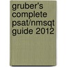 Gruber's Complete Psat/Nmsqt Guide 2012 door Gary Gruber