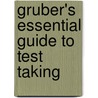 Gruber's Essential Guide to Test Taking door Gary R. Gruber