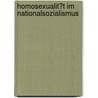 Homosexualit�T Im Nationalsozialismus door Raymond Alain Twiesselmann