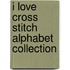 I Love Cross Stitch Alphabet Collection