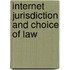 Internet Jurisdiction and Choice of Law