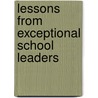 Lessons from Exceptional School Leaders door Mark Goldberg