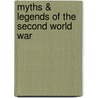 Myths & Legends of the Second World War door James Hayward