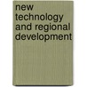 New Technology and Regional Development door Harold G. Koenig