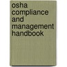 Osha Compliance And Management Handbook by Charleston C. K. Wang