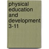 Physical Education and Development 3-11 by Peter Brennan