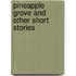 Pineapple Grove and Other Short Stories