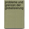 Probleme Und Grenzen Der Globalisierung door Nicola Claaßen