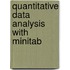 Quantitative Data Analysis with Minitab