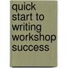 Quick Start to Writing Workshop Success door Janiel Wagstaff