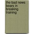 The Bad News Bears in Breaking Training