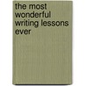 The Most Wonderful Writing Lessons Ever door Barbara Mariconda