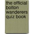The Official Bolton Wanderers Quiz Book