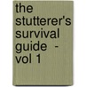 The Stutterer's Survival Guide  - Vol 1 door Nick Tunbridge
