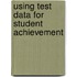 Using Test Data for Student Achievement