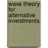 Wave Theory for Alternative Investments