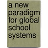 A New Paradigm for Global School Systems by Joel Spring