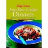 Betty Crocker's Easy Slow Cooker Dinners by Ed.D. Betty Crocker